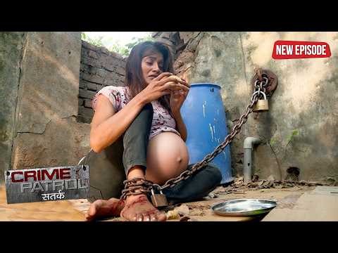 क्यों पुलिस ने बंद करके रखा है Pregnant लड़की को खंडर में || Crime Patrol 2026 नई कहानी