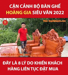 Cận cảnh bộ bàn ghế Hoàng Gia 2022 HOT nhất thị trường và lý do khiến...
