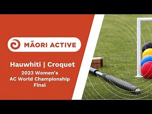 Croquet Women's AC World Championships 2023 | Final