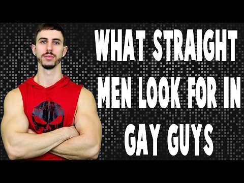 What Straight Men Look For In Gay Men