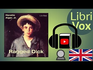 Ragged Dick by Horatio ALGER, JR. read by Alys AtteWater | Full Audio Book