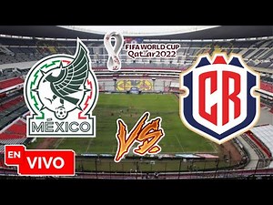 MÉXICO vs COSTA RICA EN VIVO