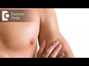 What are the problems with Gynecomastia? - Dr. Girish A C | Doctors' Circle