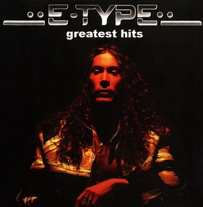 E-Type - Greatest Hits
