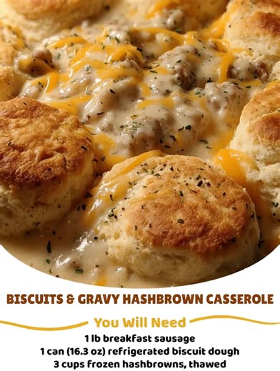 Biscuits Gravy Hashbrown Casserole 🥞🧈 Hearty, cozy, and absolutely delicious—this all-in-one breakfast casserole layers crispy hashbrowns, savory sausage, creamy gravy, melted cheese, and fluffy biscuits for the ultimate comfort food! Perfect for lazy weekend mornings or feeding a hungry crowd. Ingredients: 1 lb Jimmy Dean premium pork sausage 1 bag (30 oz) frozen shredded hashbrowns 1 tube Pillsbury Grands! buttermilk biscuits ...... Fυll ᖇecίpe in Coʍmеոτ 💬 | Grandma Easy Recipe