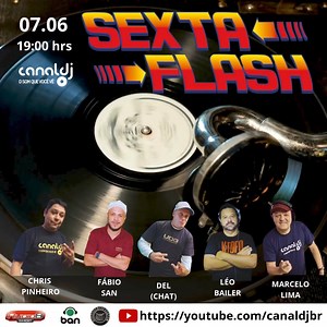 Hoje é dia de Sexta Flash Canal DJ onde vamos relembrar as melhores do passado à partir das 19:00h ao vivo !!! Acesse : https://youtube.com/canaldjbr | Canal DJ