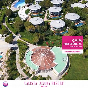 1K views |  CALISTA LUXURY RESORT 5* Çmime preferenciale për resort...