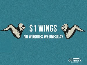 This Wednesday, order as many wings as you want for $1 each and choose between mild, medium or hot. Valid at any Outback Steakhouse in Australia during No Worries Wednesdays until 26 September 2018, dine in only. | Outback Steakhouse Australia