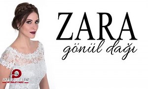 Zara Gönül Dağı Türküsü