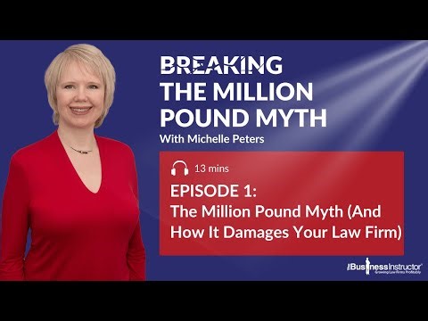 The Million Pound Myth (And How It Affects Your Law Firm) | Ep#1 Breaking The Million Pound Myth