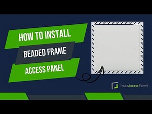 How to Install a Beaded Frame Access Panel | Trade Access Panels