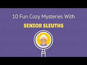 10 Fun Cozy Mysteries With Senior Sleuths