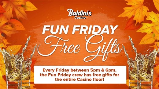 Happy Fun Friday! Get to Baldini's today for a FREE GIFT and FREE SHOTS! Our Fun Friday Girls will be giving out these freebies around 5 pm on the casino floor. Comment below if you’re coming!  | Baldini's Casino | Facebook