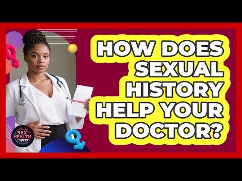 How Does Sexual History Help Your Doctor?