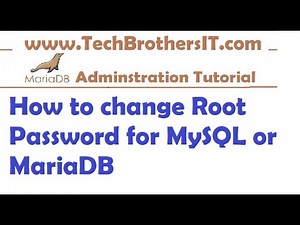 How to change Root Password for MySQL or MariaDB - MariaDB Tutorial