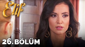Elif - 26. Bölüm (HD) | Elif Dizisi