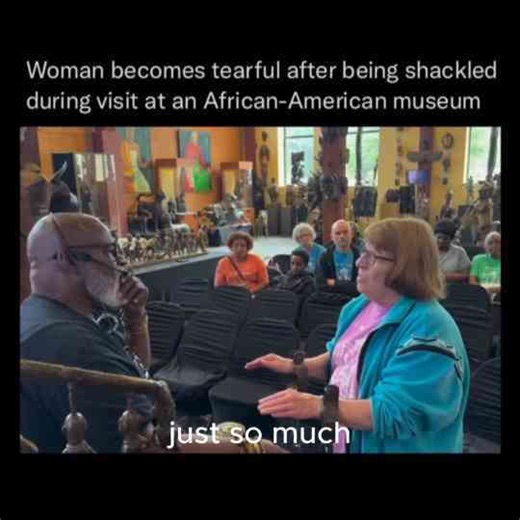White Woman Gets Emotional After Being Shackled In An African American Museum