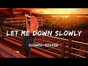 Alec Benjamin - Let Me Down Slowly (Slowed + Reverb)
