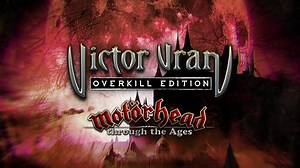 Victor Vran Overkill Edition Release Date Set and Motörhead: Through the Ages Detail Unleashed