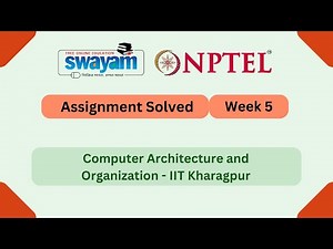 Computer Architecture and Organization Week 5 | NPTEL ANSWERS My Swayam #nptel #nptel2025 #myswayam
