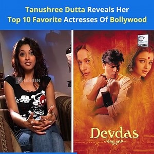 478K views · 4.9K reactions | Tanushree Dutta Reveals Her Top 10 Favorite Actresses Of Bollywood #TanushreeDutta #bollywood #bollywoodfacts #flashback #Lehren | Lehren | Facebook