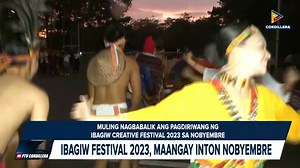 #KangrunaanADamag | Ibagiw Festival 2023, maangay inton Nobyembre • Laing dagiti artist, artisan, tampok iti Ibagiw Festival | PTV Cordillera