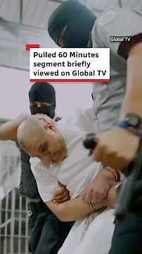 Pulled 60 Minutes segment briefly viewed on Global TV