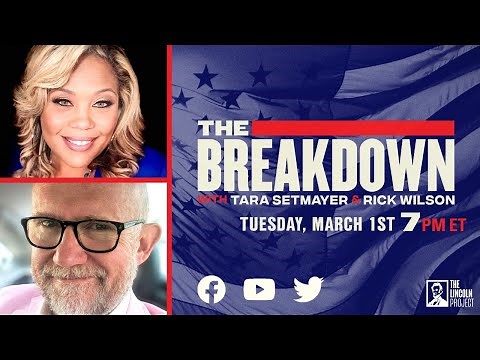 LPTV: The Breakdown – March 1, 2022 | Hosts: Tara Setmayer & Rick Wilson