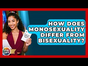 How Does Monosexuality Differ From Bisexuality? - Living LGBTQ