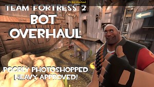 TF2 Bot Overhaul Mod for Team Fortress 2 | TF2 Mods
