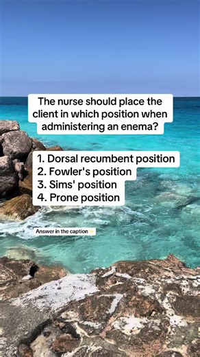 NCLEX Prep: Best Position for Administering an Enema