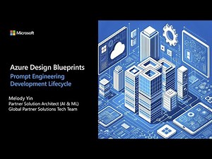 Azure Design Blueprint Series | Prompt Engineering Development Lifecycle