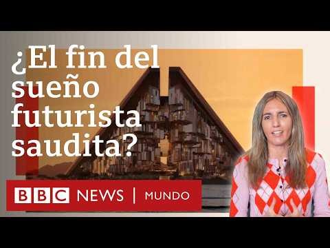 Por qué Arabia Saudita pone freno a su multimillonaria apuesta por proyectos futuristas