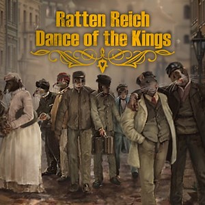 Ratten Reich: Dance of Kings