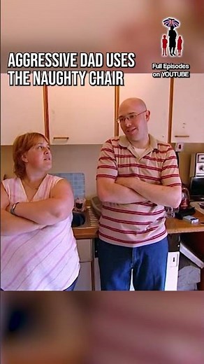 Aggressive Dad uses the Naughty Chair 🪑 #supernanny #jofrost #childcare #childcare