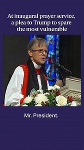 As President Donald Trump sat in a front-row pew of the Washington National Cathedral on Tuesday, observing the traditional inaugural prayer service, the sermon of the day became a plea for mercy — not to God, but to him. The Right Rev. Mariann Edgar Budde, the Episcopal bishop of Washington, focused her sermon on how the nation could find unity during a contentious political time by honoring the inherent dignity of every human being and upholding honesty and humility. In her closing remarks, sh