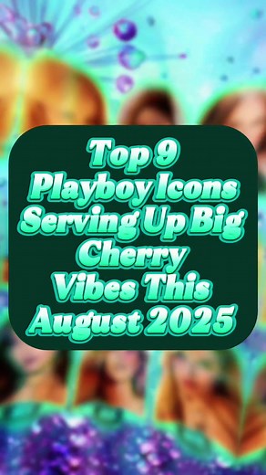 Top 9 Playboy Icons of August 2025