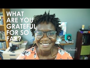What Are You Grateful For So Far In 2016? || @Hallease