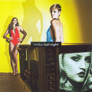 Moby - Last Night