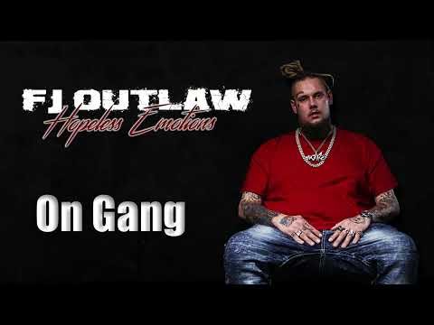 FJ OUTLAW- On Gang (Official Audio)