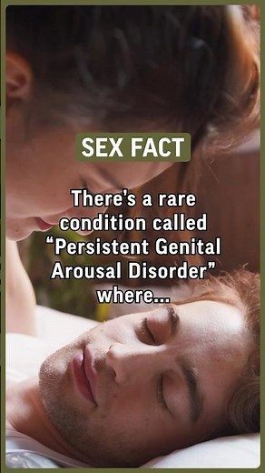 There’s a rare condition called “Persistent Genital Arousal Disorder” where… #sex