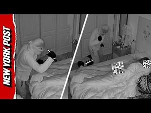 Chilling CCTV discovery: Burglar creepily inspected woman's naked body while she slept