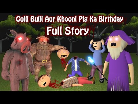 Gulli Bulli Aur Khooni Pig Ka Birthday {FULL EPISODE} || GULLI BULLI CARTOON || MAKE JOKE HORROR
