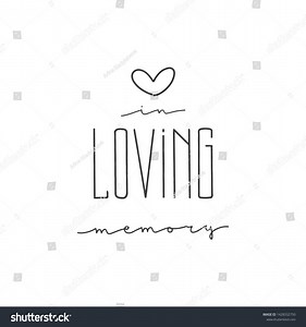 Lettering Phrase Loving Memory Vector Illustration Stock Vector (Royalty Free) 1428332750 | Shutterstock