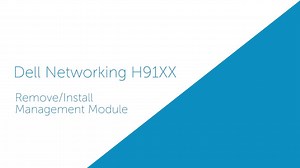 How to replace  Management Module for Dell Networking H91XX