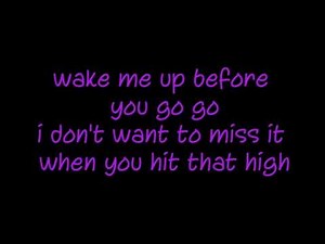 Nightcore wake me up before you go go