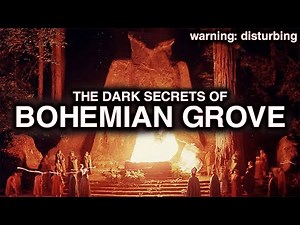 BOHEMIAN GROVE: Politicians, Cult Rituals & Human Sacrifices (THEY DON’T WANT YOU TO KNOW THIS)