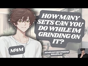 [ASMR RP] Your Cocky Bratty Boyfriend Wants to Sit on Your Lap During a Workout!? [M4M] [SPICY]