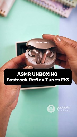 ASMR UNBOXING Fastrack Reflex Tunes Ft3 ✨ . . . . . . . #fastrack #fastrackreflextunesft3 #earbuds #wirelessearbuds #asmrunboxing #asmr #gadgets #gadgetsinnepal #tech #fbreels | Gadgets In Nepal