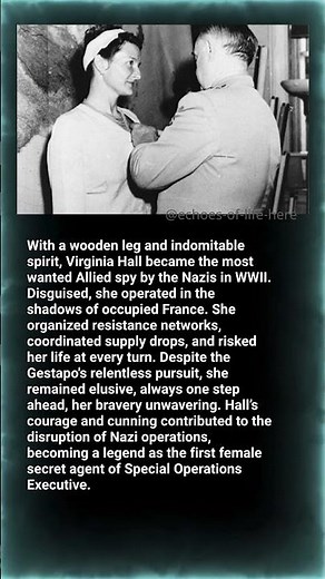 Virginia Hall — The Woman Who Became the Nazis' Most Wanted